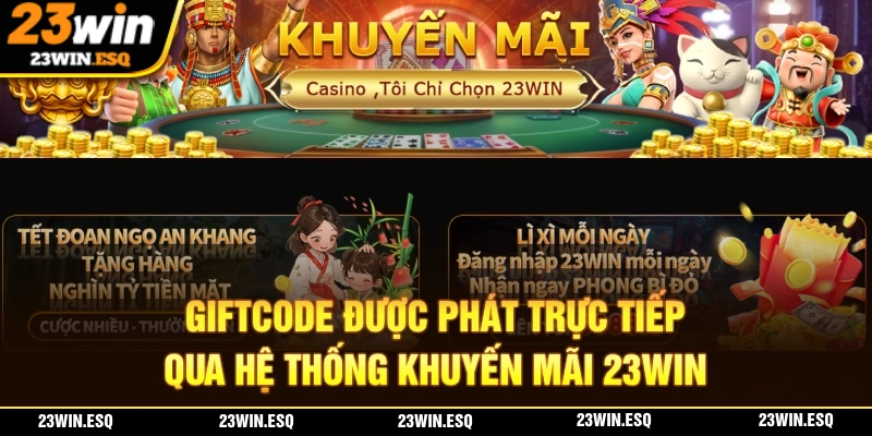 Giftcode 23WIN được phát thông qua hệ thống chương trình ưu đãi