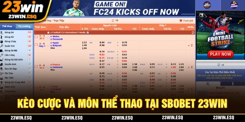 SBOBET 23WIN quy tụ nhiều kèo cược và môn thể thao phổ biến nhất