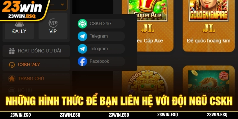 Những hình thức giúp bạn dễ dàng liên hệ với đội ngũ chăm sóc khách hàng 23WIN